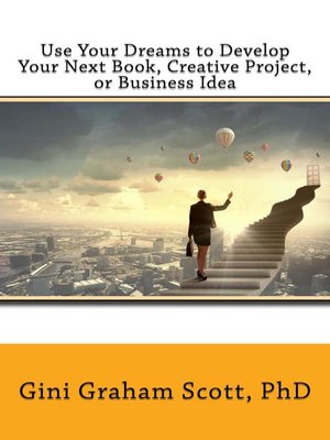 cover image of Use Your Dreams to Develop Your Next Book Creative Project, or Business Idea